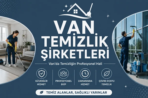 Van Temizlik Şirketleri