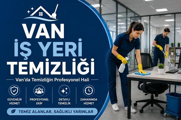 Van İş Yeri Temizliği